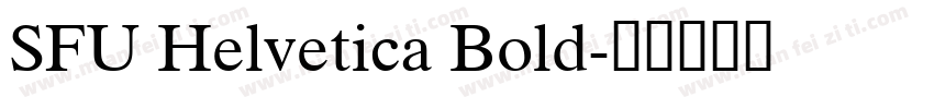 SFU Helvetica Bold字体转换